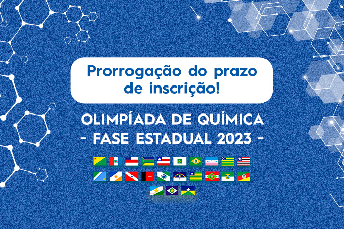 A pedido de muitos: Olimpíada de Química - Fase Estadual - Prorrogação do prazo de inscrição!